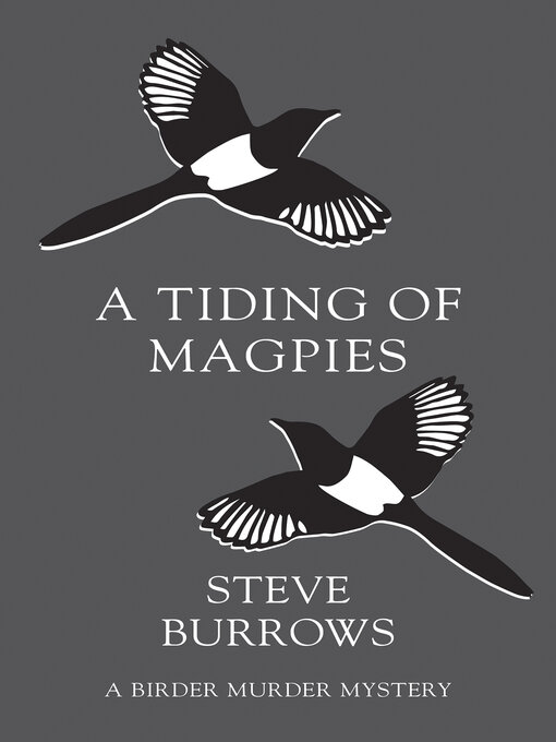 Title details for A Tiding of Magpies by Steve Burrows - Available